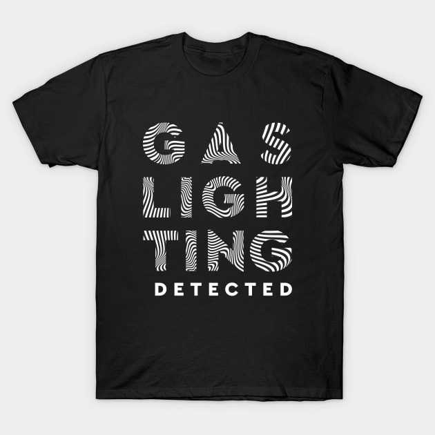 Gaslighting Is Not Real Minimalist Black And White Psychedelic Hypnotic Typography T-Shirt by ZAZIZU